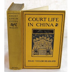 Court Life in China.The Capital,Its Officials And People